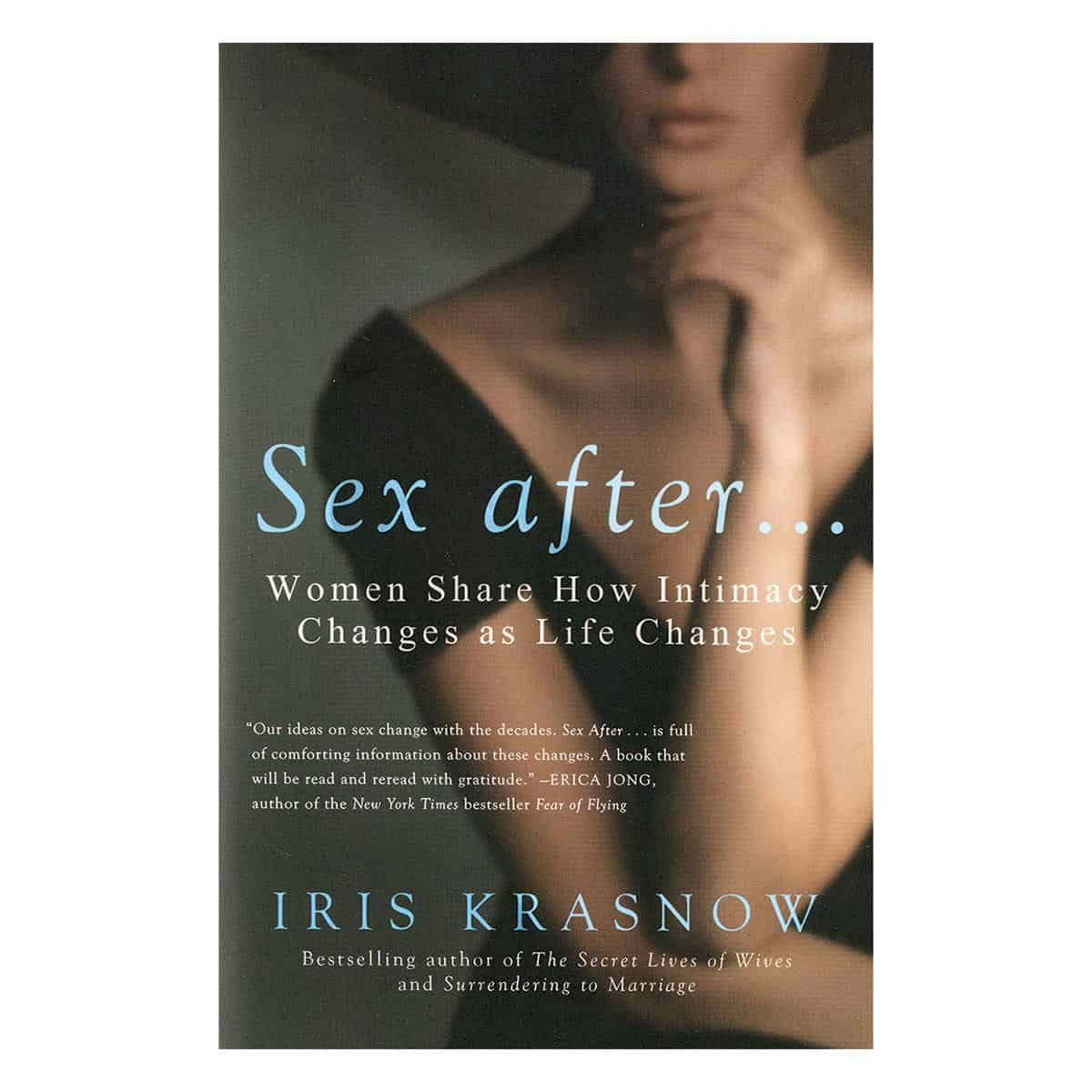 Buy Women Share How Intimacy Changes as Life Changes Sex After book for her.