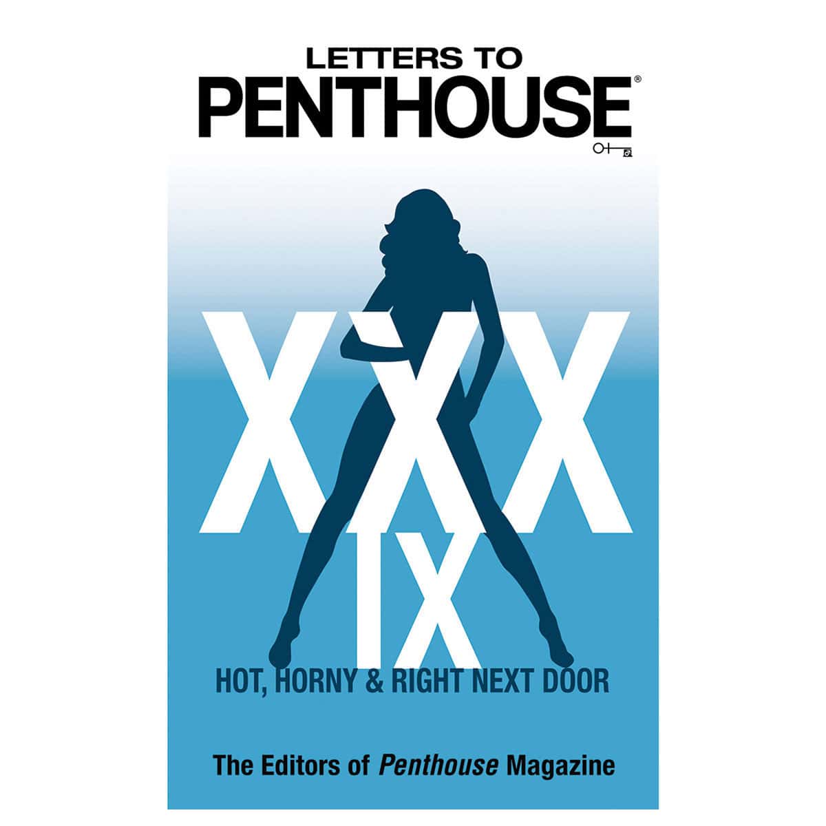 Buy Hot  Horny   and  Right Next Door Letters to Penthouse XXXIX book for her.