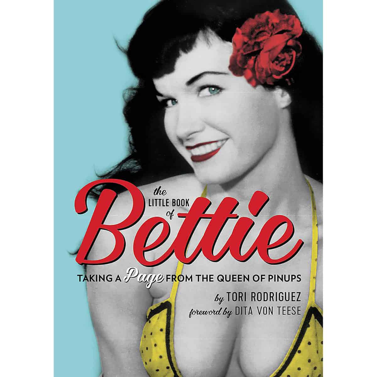 Buy Taking a Page from the Queen of Pinups Little Book of Bettie Page book for her.