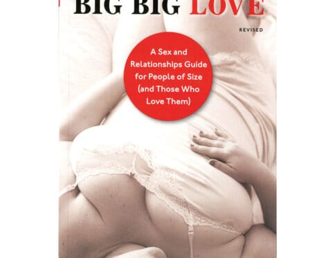 Buy a sex and relationship guide for people of size  and those who love them  big big love book for her.