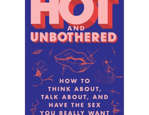 Buy how to think  talk about  and have the sex you really want hot and unbothered book for her.