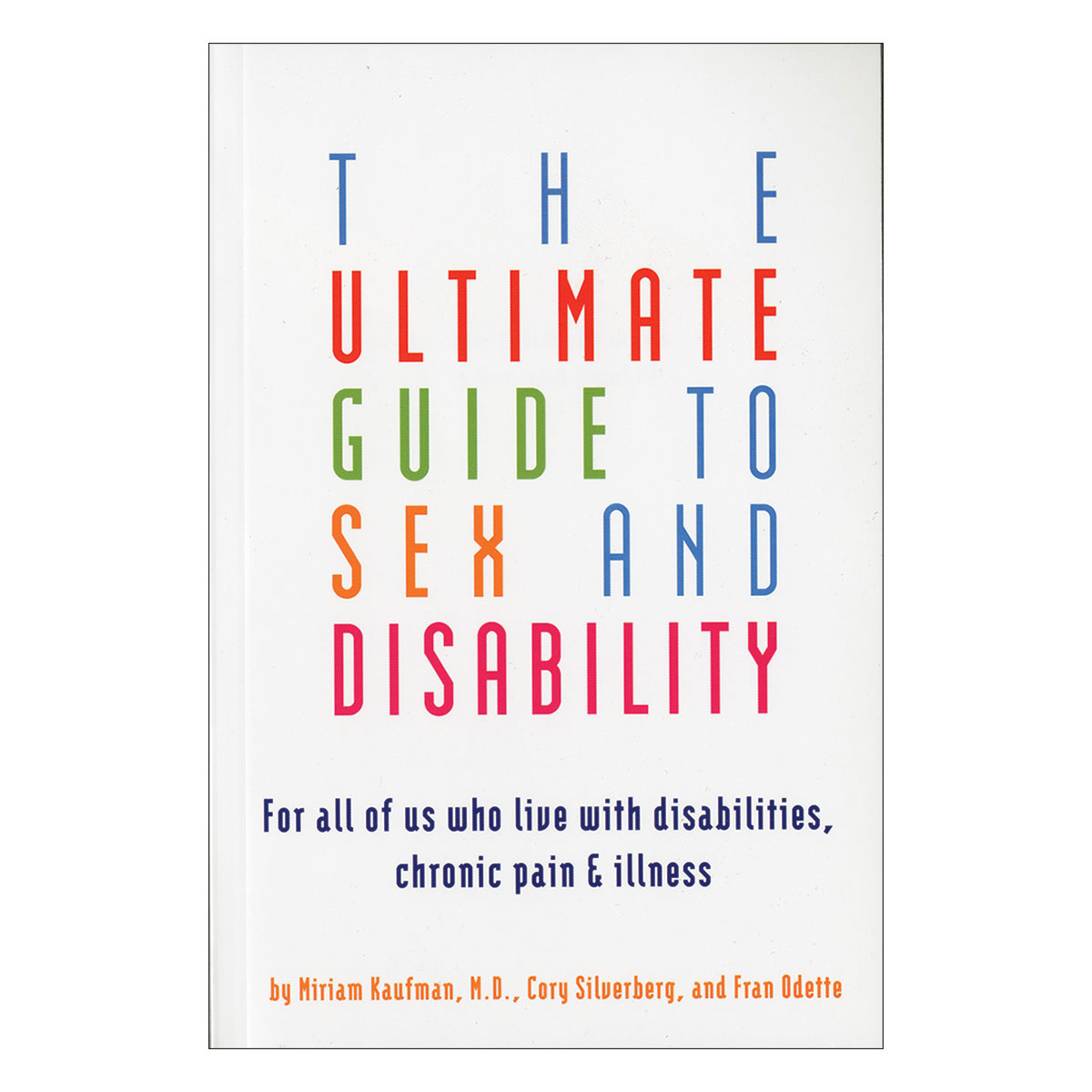 Buy For All of Us Who Live With Disabilities  Chronic Pain   and  Illness Ultimate Guide to Sex   and  Disability book for her.