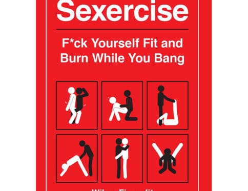 Buy f*ck yourself fit   and  burn while you bang sexercise book for her.