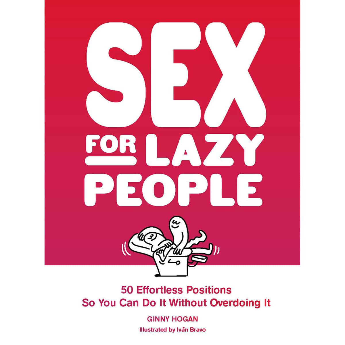 Buy  Sex for Lazy People book for her.