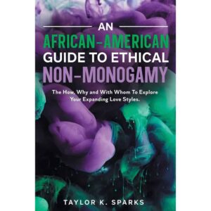 Buy  An African American Guide to Ethical Non Monogamy book for her.