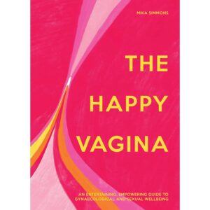 Buy  The Happy Vagina  An Empowering Guide to Understanding Your Body book for her.