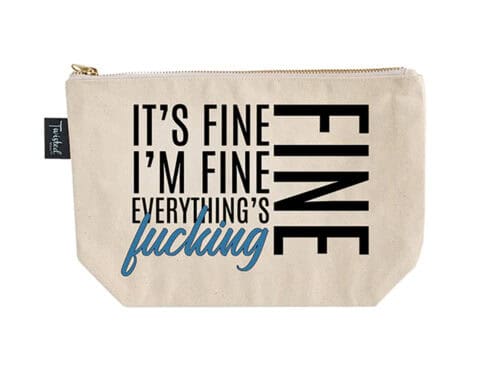 Buy and try  twisted wares its fine im fine everythings fine cosmetic bag sex toy storage by twisted wares