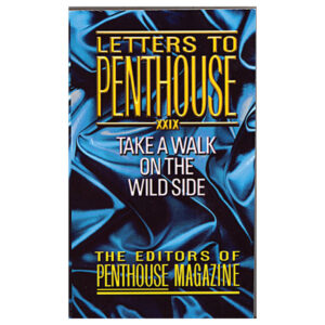 Take a Walk on the Wild Side Letters to Penthouse XXIX