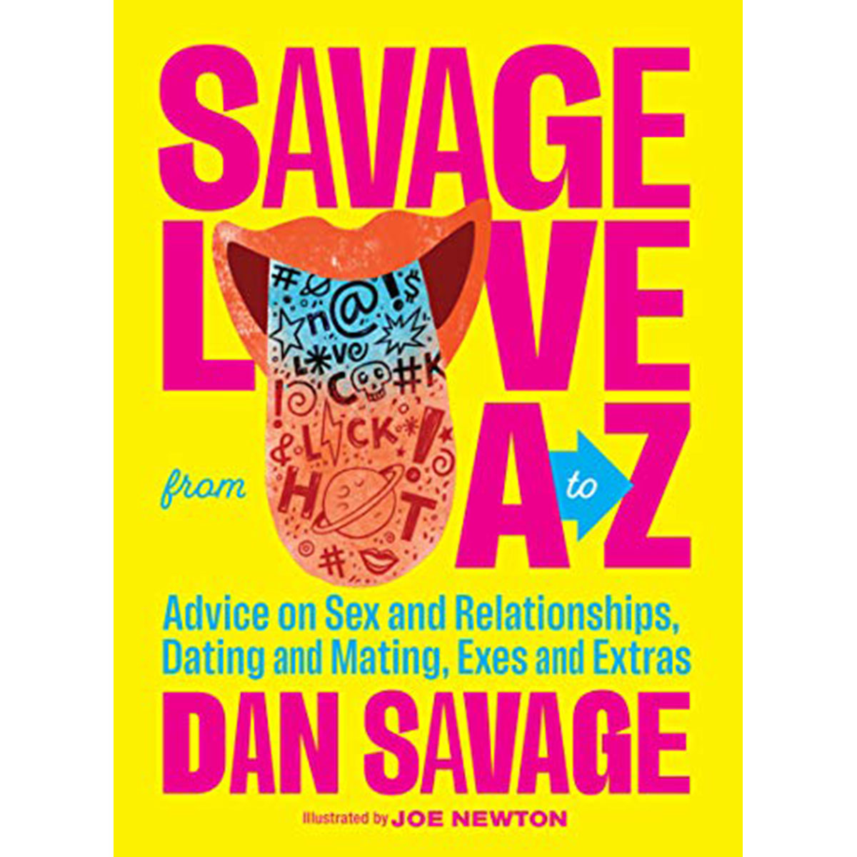 Buy Advice on Sex and Relationships, Dating and Mating, Exes and Extras Savage Love from A to Z book for her.