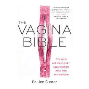 Buy The vulva and the vagina separating the myth from the medicine Vagina Bible book for her.