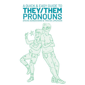 A Quick & Easy Guide to They/Them Pronouns