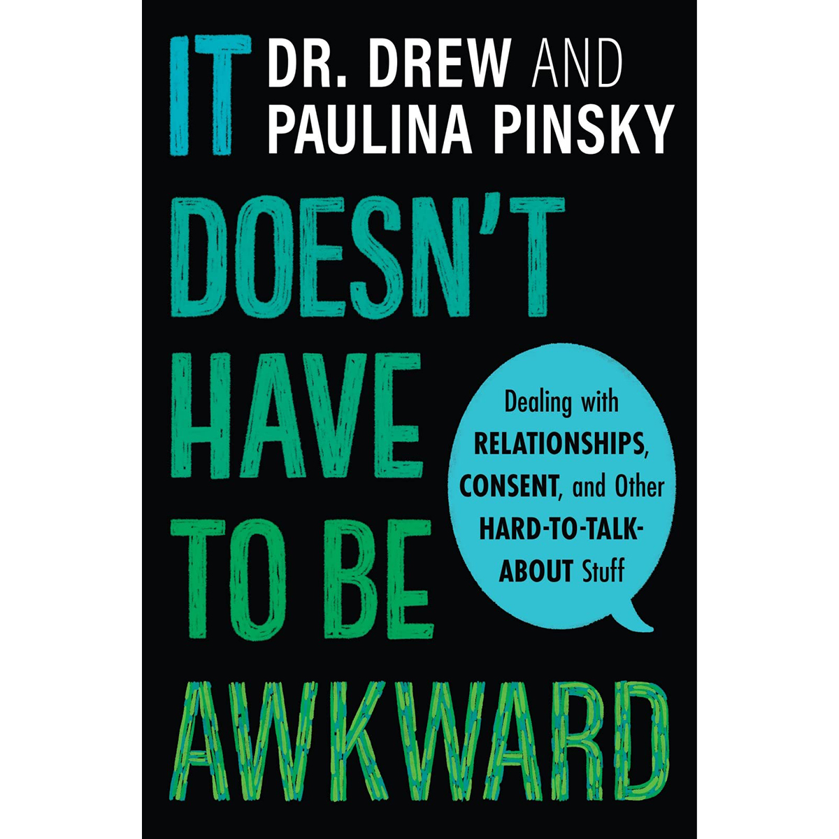 Buy Dealing with Relationships, Consent, and Other Hard to Talk About Stuff It Doesn't Have to be Awkward book for her.