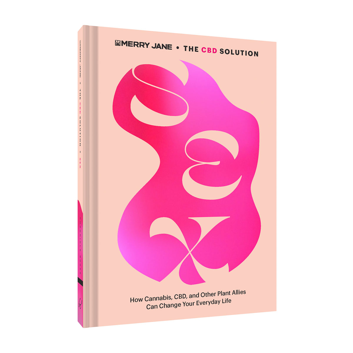 Buy How Cannabis, CBD, and Other Plant Allies Can Change Your Everyday Life The CBD Solution: Sex book for her.