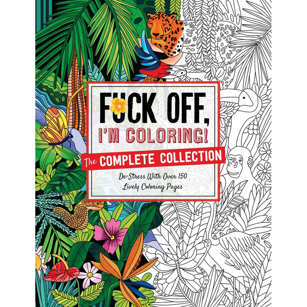 Buy  Fuck Off, I'm Coloring: The Complete Collection book for her.