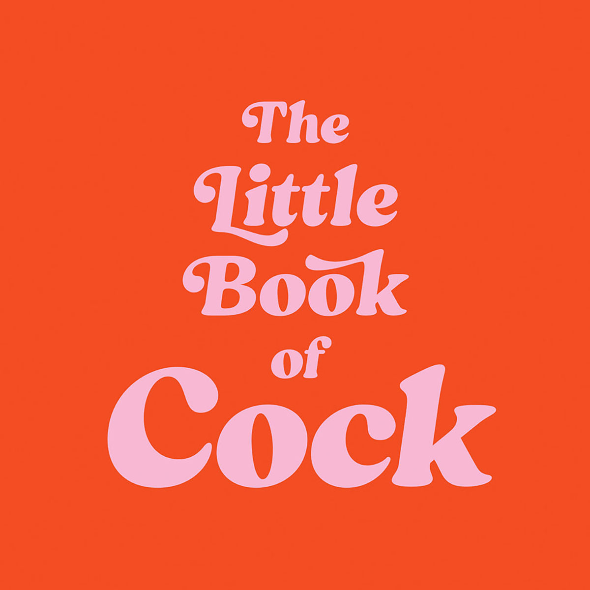 Buy  The Little Book of Cock book for her.