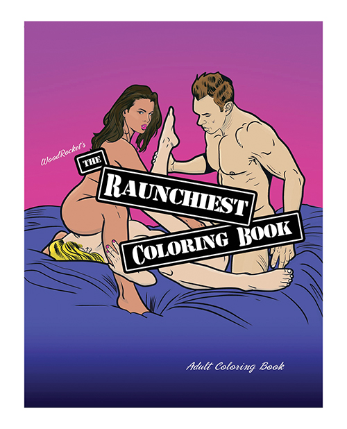 Shop Wood Rocket The Raunchiest Adult Coloring Book online